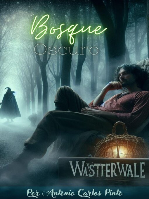 Title details for Wasttervalle--Bosque oscuro by Antonio Carlos Pinto - Available